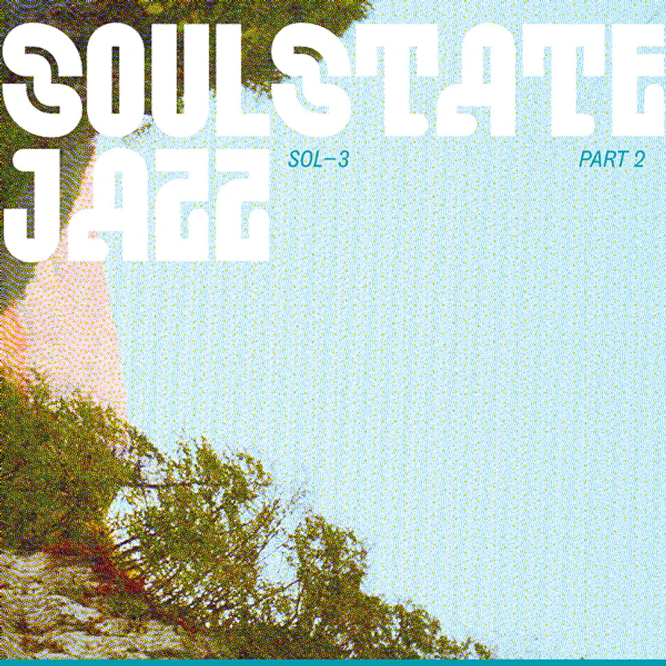 Soulstatejazz
SOL-3 PART 2