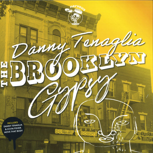 Danny Tenaglia
The Brooklyn Gypsy